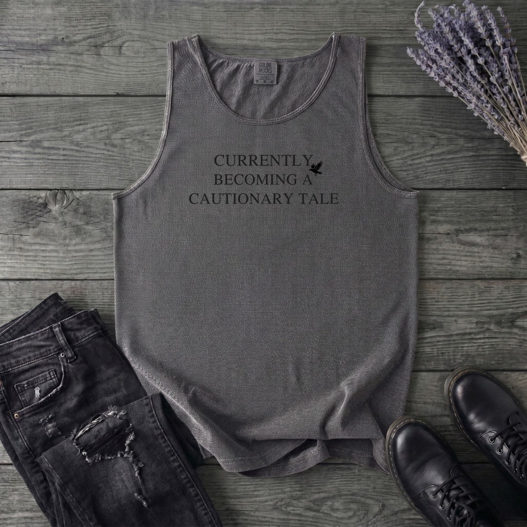 Currently Becoming A Cautionary Tale Tank Top