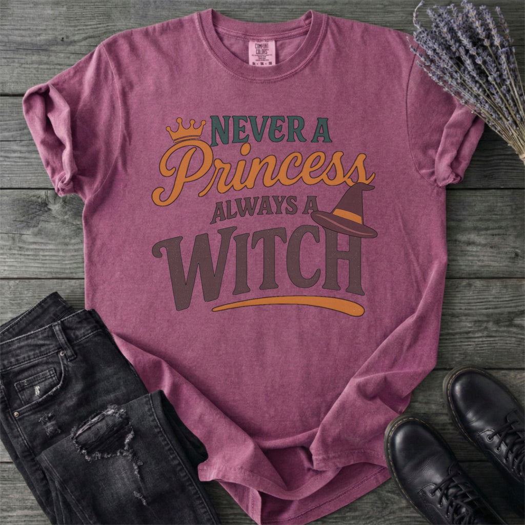 Never a Princess Always a Witch T-Shirt