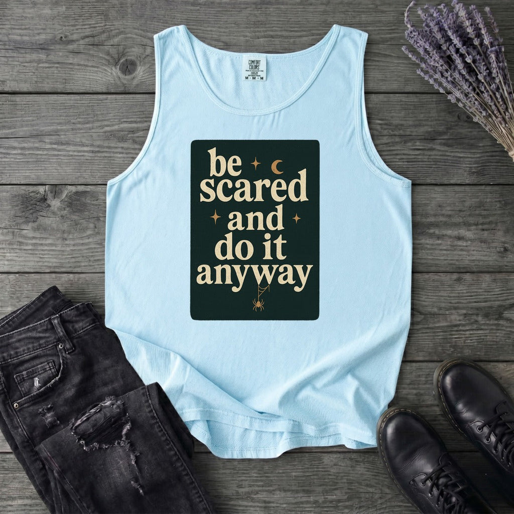 Be Scared and Do It Anyway Tank Top