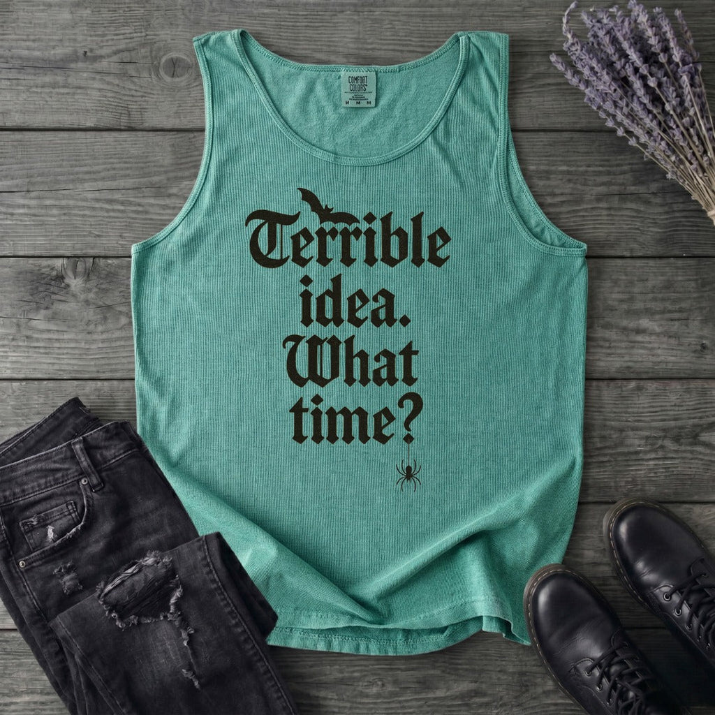 Terrible Idea What Time Tank Top