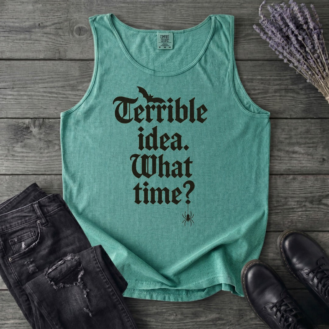 Terrible Idea What Time Tank Top