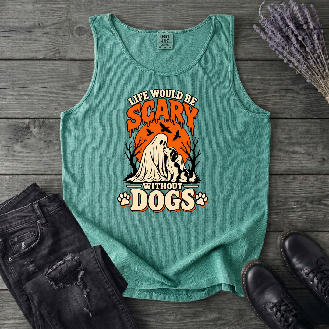 Life Would Be Scary Without Dogs Tank Top