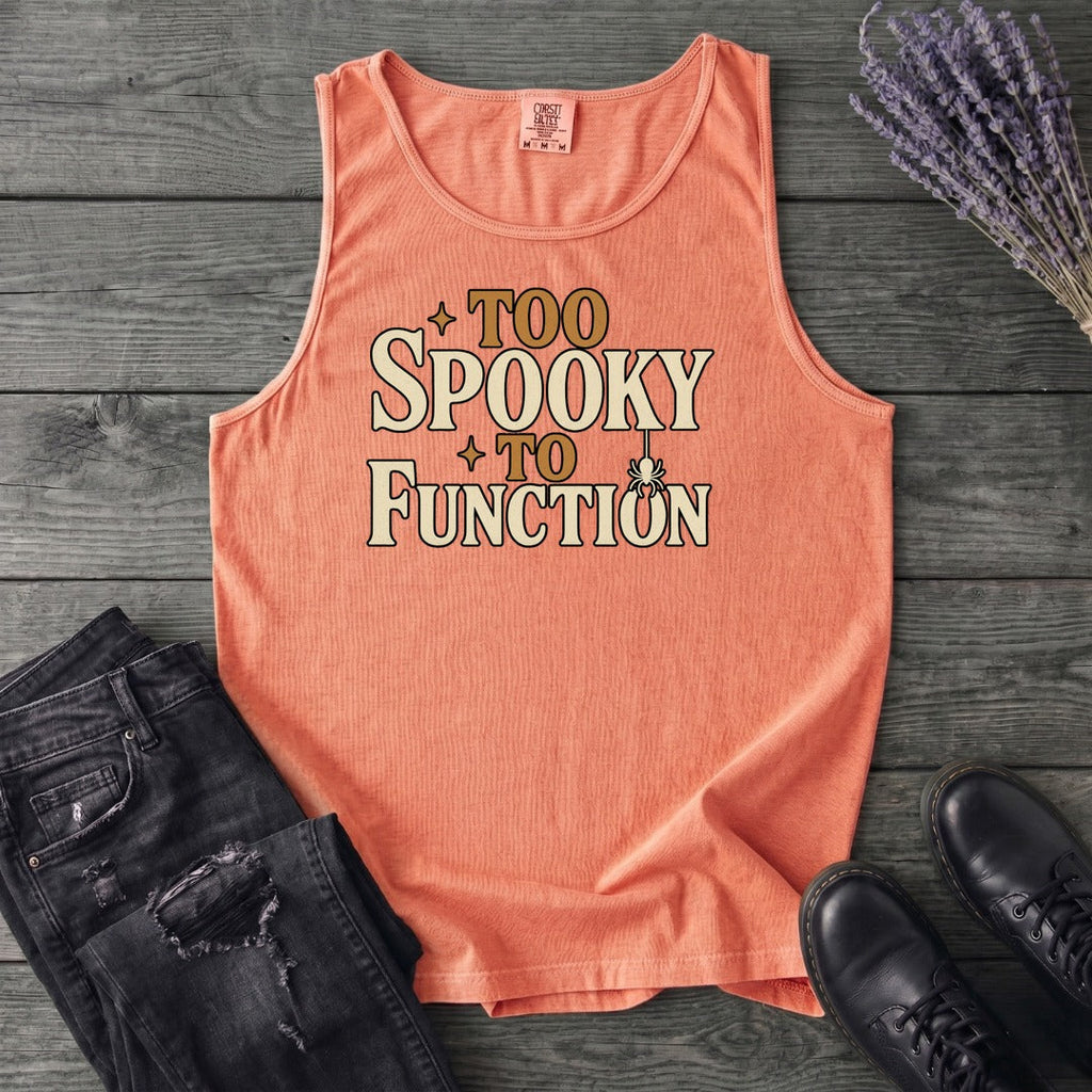 Too Spooky To Function Tank Top