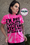 I’m not fucking stupid I used to but we broke up on neon product image 1