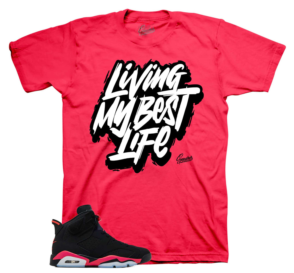 Retro 6 Infrared Living Life Shirt