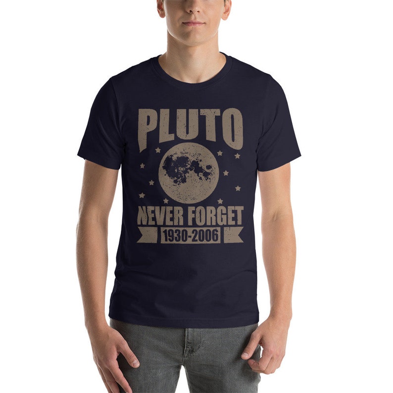 Never Forget Pluto Short-Sleeve Unisex T-Shirt Men Women