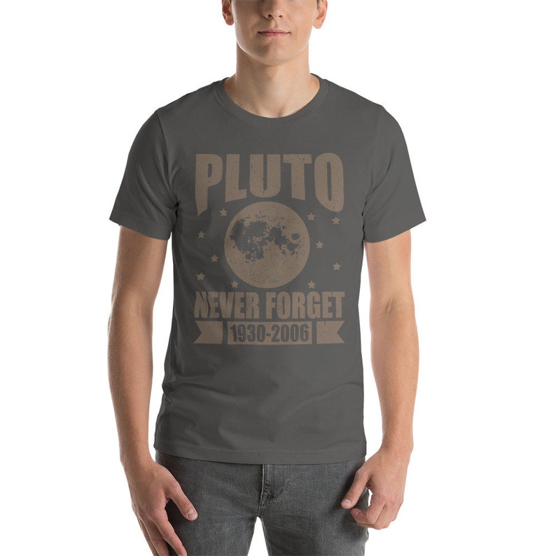 Never Forget Pluto Short-Sleeve Unisex T-Shirt Men Women