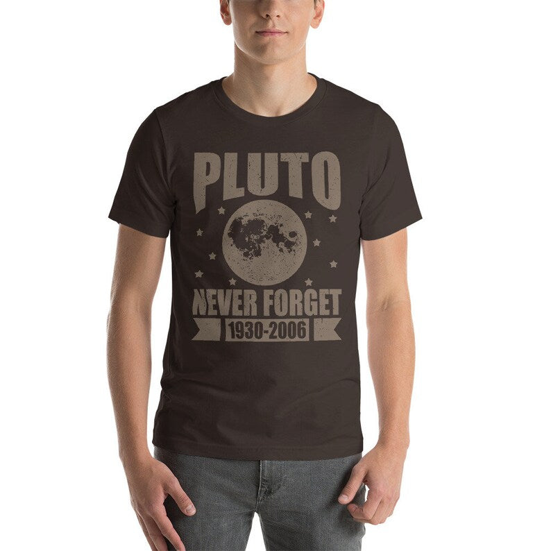 Never Forget Pluto Short-Sleeve Unisex T-Shirt Men Women