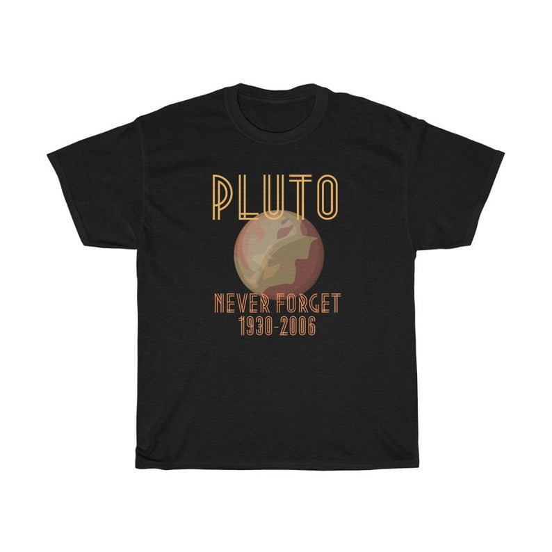 Pluto Never Forget 1930 - 2006 Shirt, Space Fan Gift, Pluto is a Planet Shirt, Space Gift for Him, Geek Gift for Him
