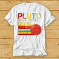 Never Forget Pluto Planet T-Shirt Astronomy Science Retro Shirt Cool Gift Unisex Top Tee 2194