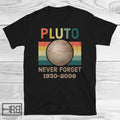 Never Forget Pluto Vintage, Funny Science Lover Gift Shirt, Planet Shirt, Science Shirt, Pluto Is A Planet, Astronomy Shirt, Planet Pluto