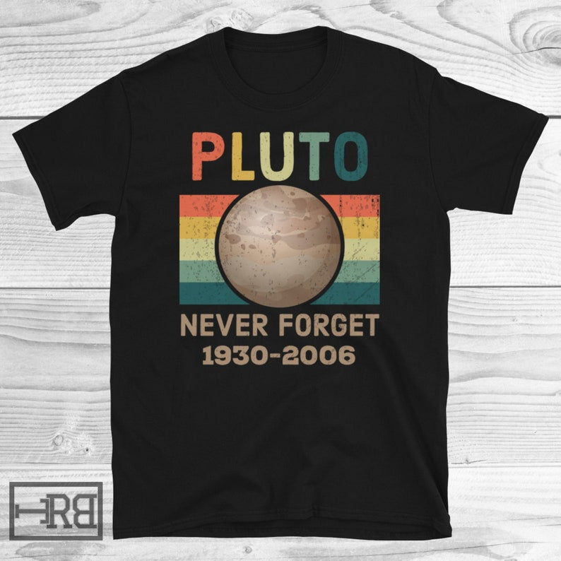 Never Forget Pluto Vintage, Funny Science Lover Gift Shirt, Planet Shirt, Science Shirt, Pluto Is A Planet, Astronomy Shirt, Planet Pluto