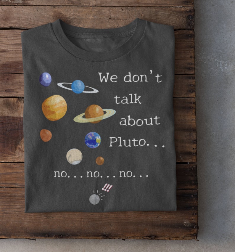 Funny Pluto Shirt | Pluto Planet | Solar System Gift | Science Gift | Don't Talk About Pluto - Unisex Softstyle Tee