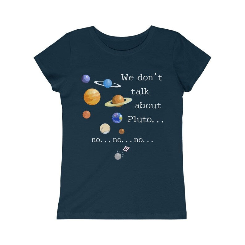 We don't talk about Pluto | Astronomy Gift | Girls Softstyle Tee