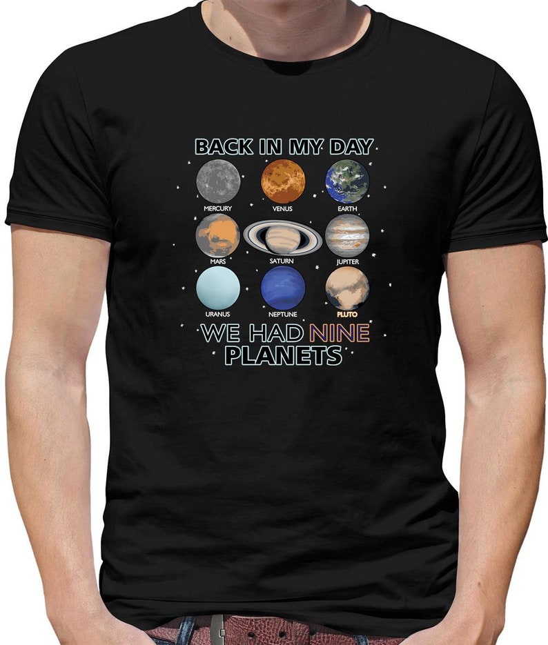 Back in my day We Had Nine Planets Mens T-Shirt - Astronomy solar system funny pluto lover
