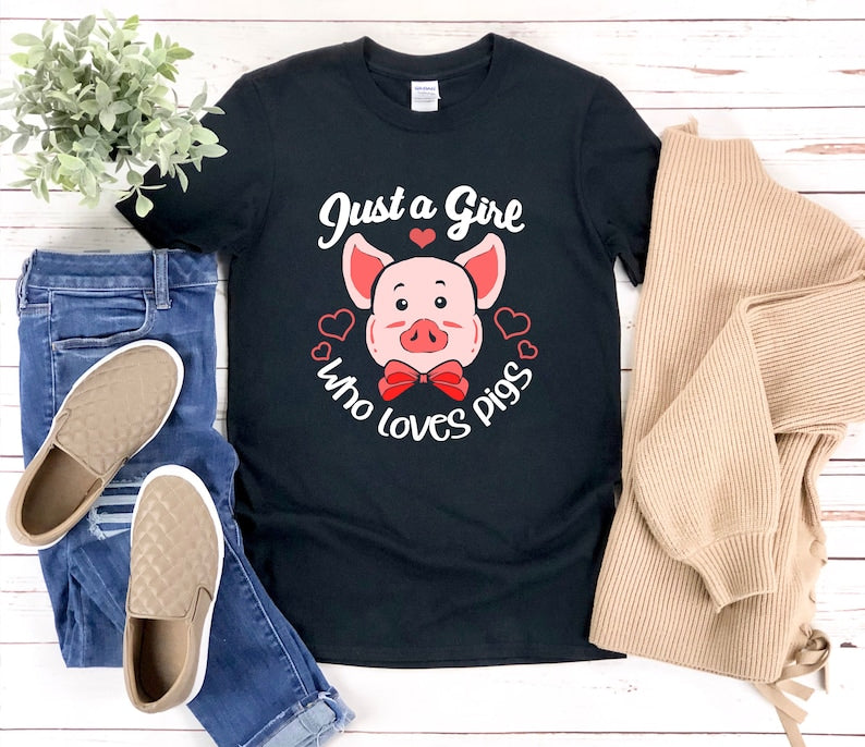 Pig Shirt For Girl, Just A Girl Who Loves Pigs Shirt, Kawaii Pig Shirt, Cute Pig Shirt, Piglet Shirt, Piggy Shirt, Cute Farm Animal Shirt
