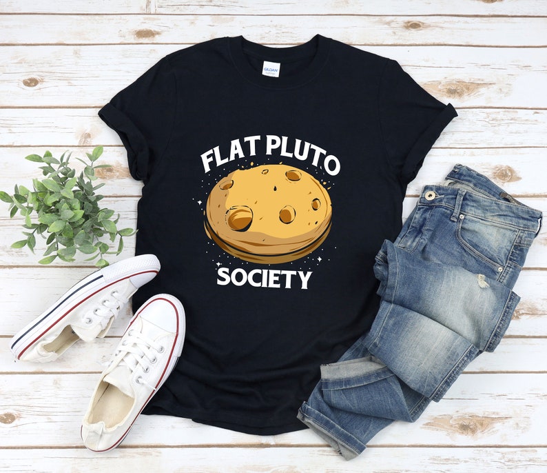 Pluto Shirt, Flat Pluto Society, Funny Science Shirt, Conspiracy Theory Shirt, Funny Theory Shirt, Conspiracy Shirt