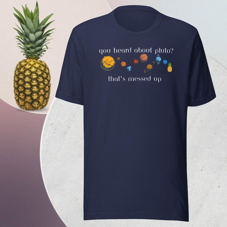 Psych Gus quote shirt Pluto