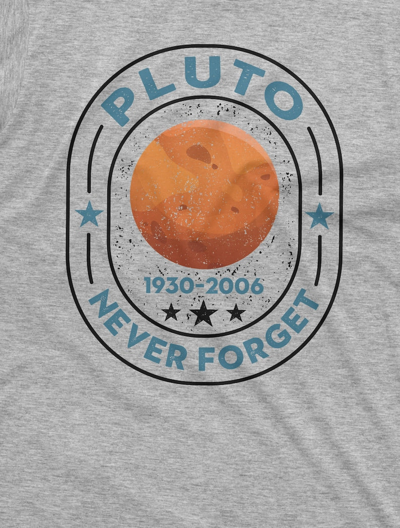Pluto Never Forget 1936-2006 Shirt Universe Shirt Trendy Science Tee Astronomy Lover Gift Tee Retro Space Tee Shirt Aesthetic Universe Tee
