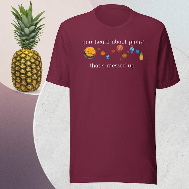 Psych Gus quote shirt Pluto