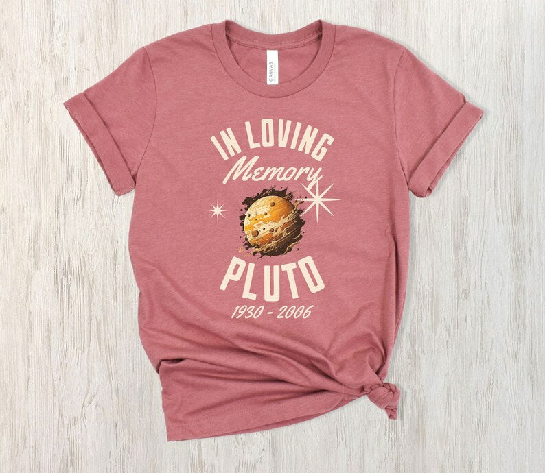 In Loving Memory Pluto, Funny Space Shirt, Pluto Shirt