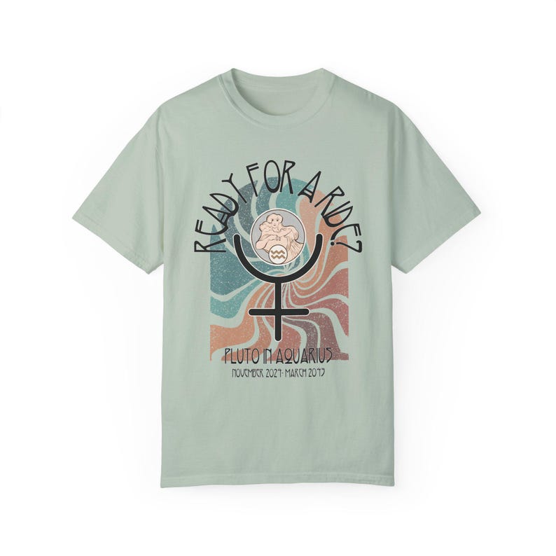 Pluto In Aquarius Comfort Colors Shirt: Astrology Unisex Tee