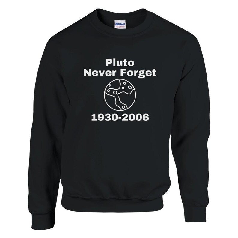 Scientist Sweatshirt, pluto Quote, Perfect Gift for planet Lovers, Science teacher shirt, science student tee, quirky scientist.