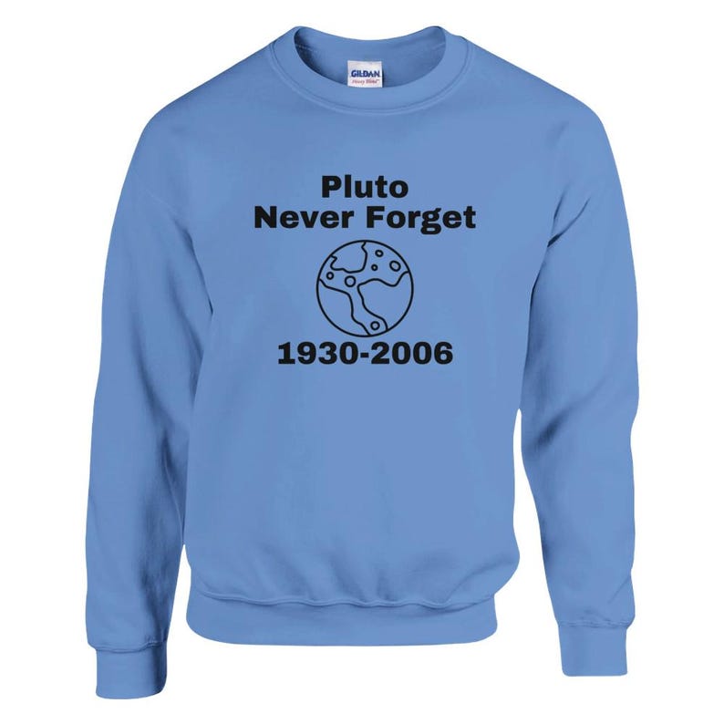 Scientist Sweatshirt, pluto Quote, Perfect Gift for planet Lovers, Science teacher shirt, science student tee, quirky scientist.