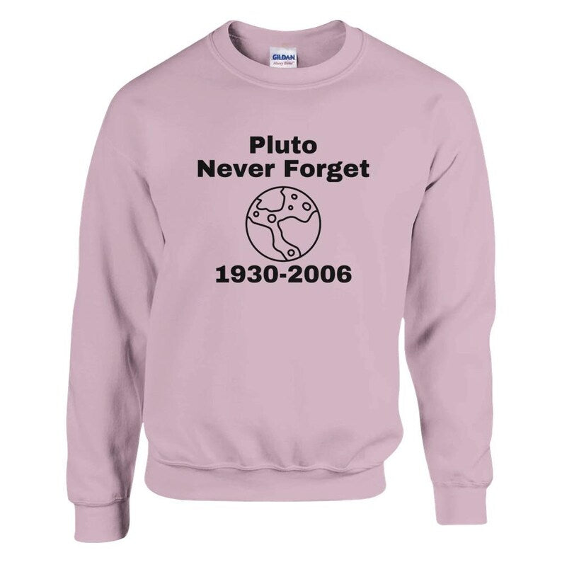 Scientist Sweatshirt, pluto Quote, Perfect Gift for planet Lovers, Science teacher shirt, science student tee, quirky scientist.