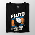 Pluto Never Forget Shirt, Retro Space Science Tee, 1930-2006 Planet Tribute T-Shirt