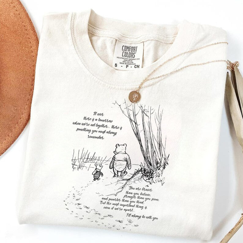 Winnie Pooh Quote Shirt - Piglet Friend Shirt - Vintage Pooh Shirt - Inspirational Quote Shirt - Cute Cartoon Shirt Gift