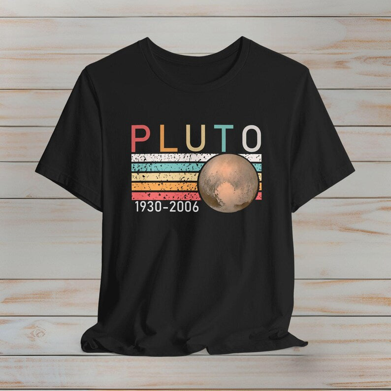 Pluto 1930-2006 Shirt, Pluto T-shirt, Planet Shirt, Space Lover Gift
