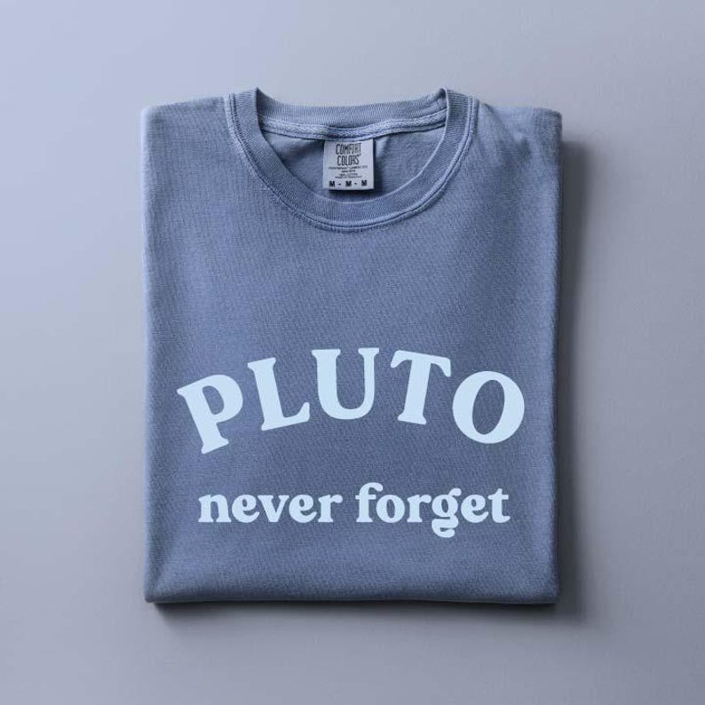Pluto Never Forget T-shirt | Planet Pluto Tribute Tee