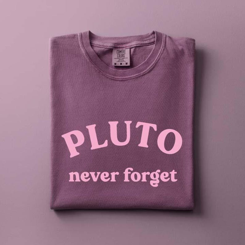 Pluto Never Forget T-shirt | Planet Pluto Tribute Tee