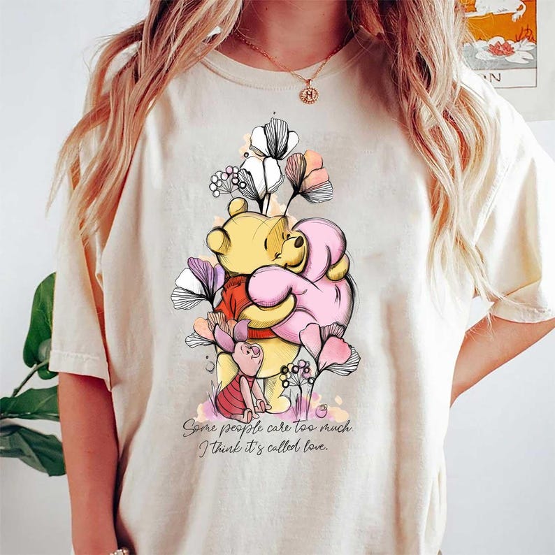 Some People Care Too Much I Think It's Called Love Pooh product image 4