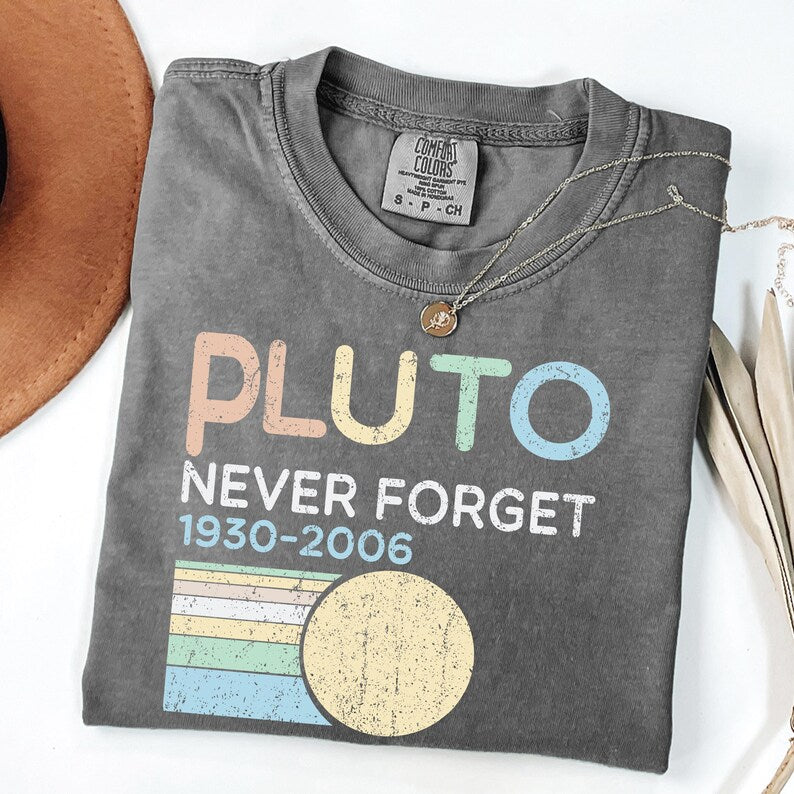 Pluto Never Forget Shirt, Funny Space Shirt, Pluto Planet Tee, Astronomy Gift, Retro Space Shirt, Science Humor Tee, Comfort Colors®