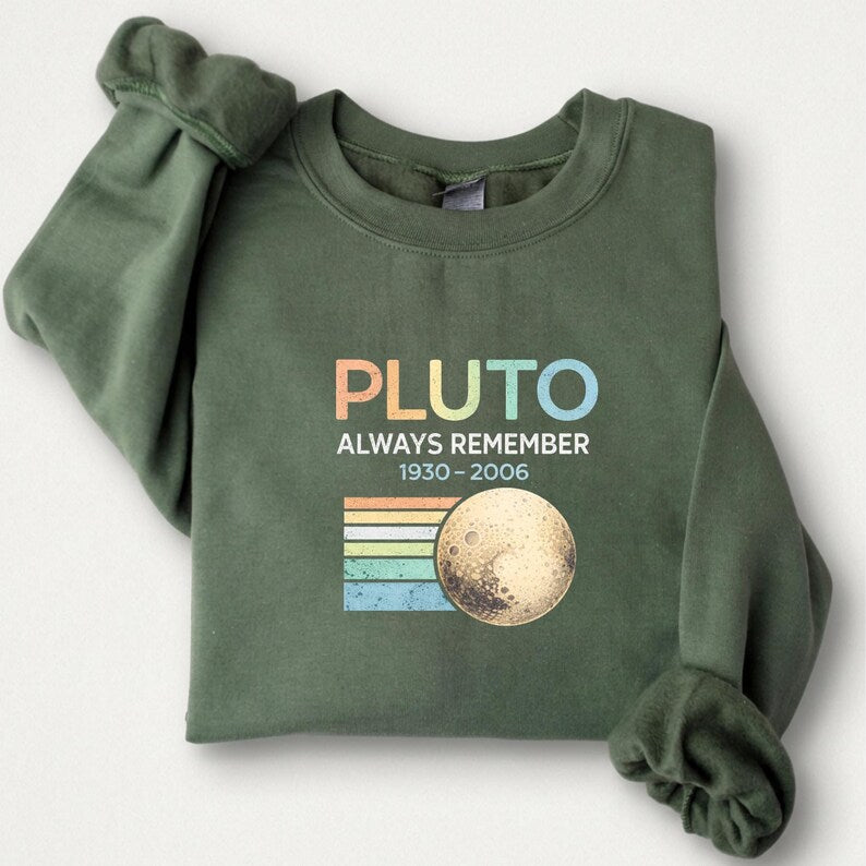 Pluto Always Remember 1930–2006 Sweatshirt, Retro Space Shirt, Funny Astronomy Gift, Vintage Solar System Crewneck