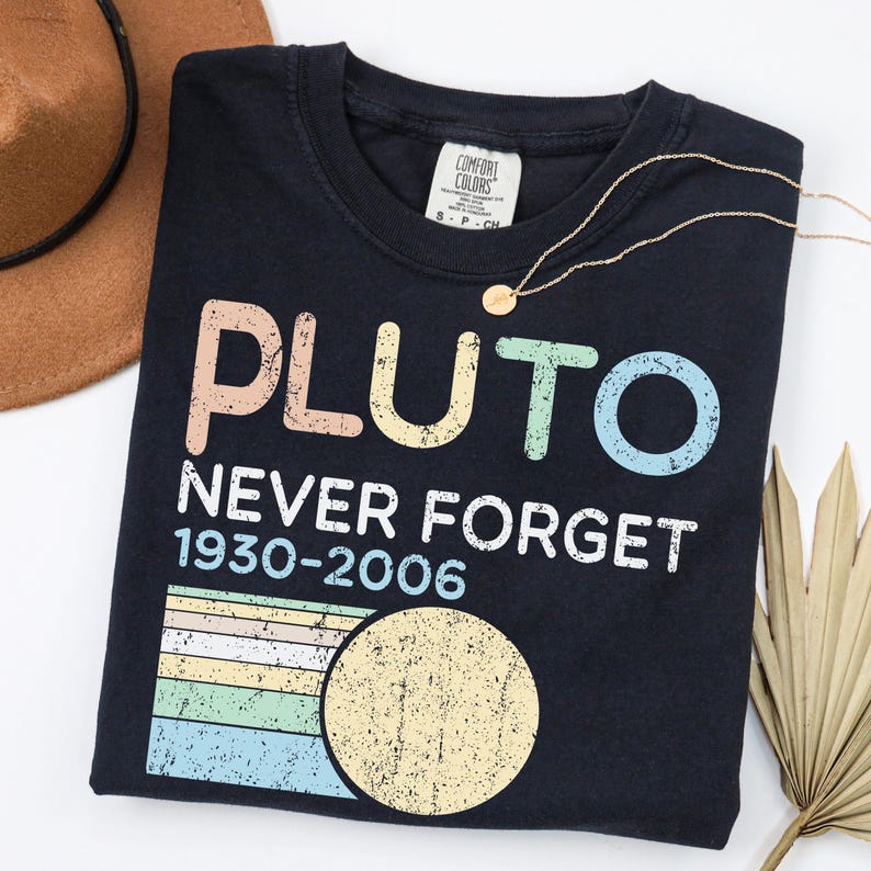 Pluto Never Forget Shirt, Funny Space Shirt, Pluto Planet Tee, Astronomy Gift, Retro Space Shirt, Science Humor Tee, Comfort Colors®