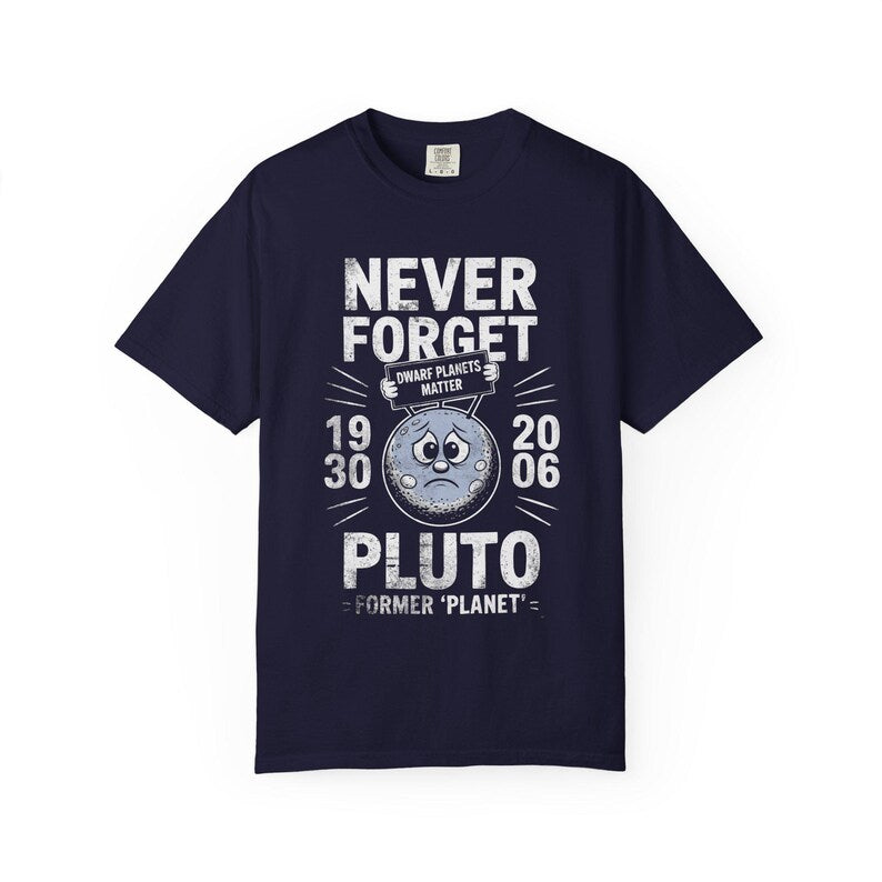 Never Forget Pluto T-shirt | Retro Former Planet Graphic 1930 2006