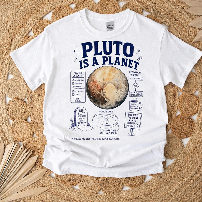 Funny Pluto Is A Planet Shirt - Retro Space & Astronomy Gift - Sarcastic Pluto Is A Planet Clothing