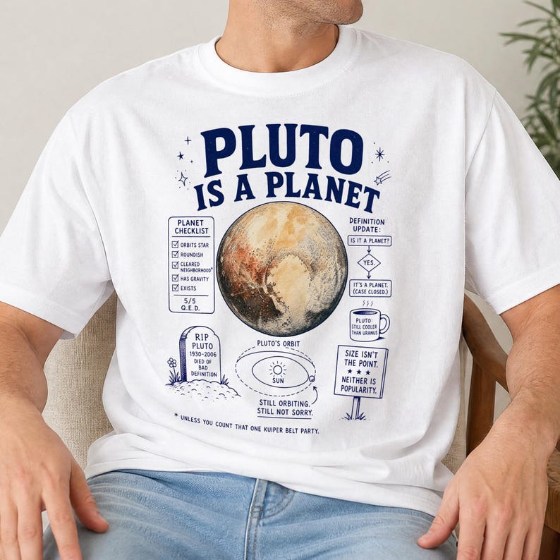 Funny Pluto Is A Planet Shirt - Retro Space & Astronomy Gift - Sarcastic Pluto Is A Planet Clothing
