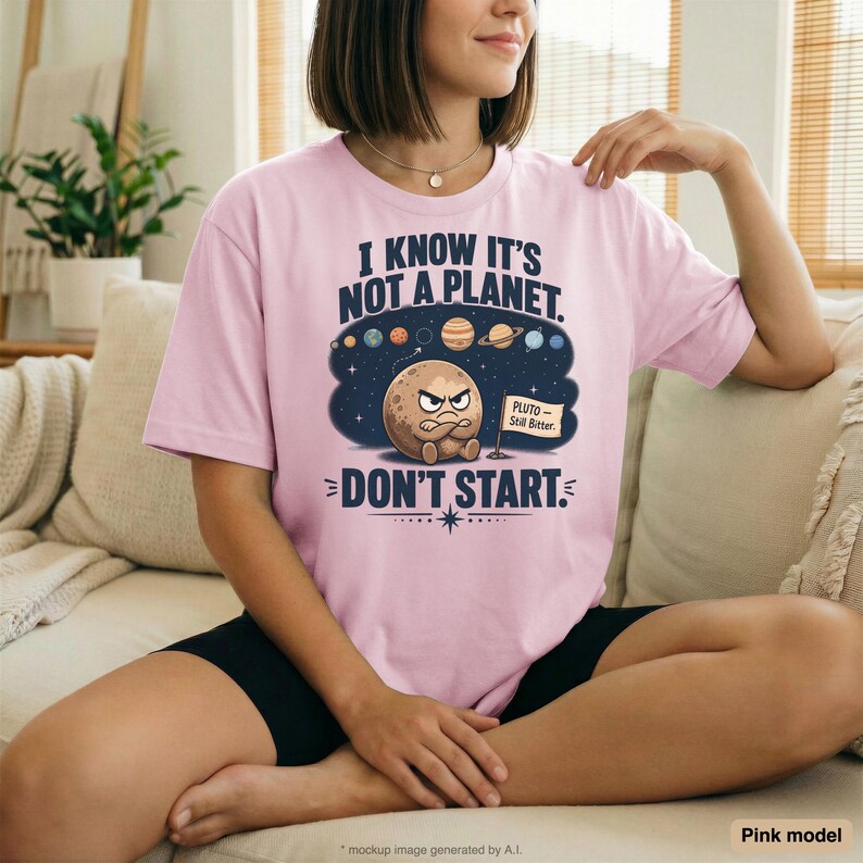 Funny Astronomy Shirt | Pluto Space Tee | Science Shirt | Pluto Is Still Bitter