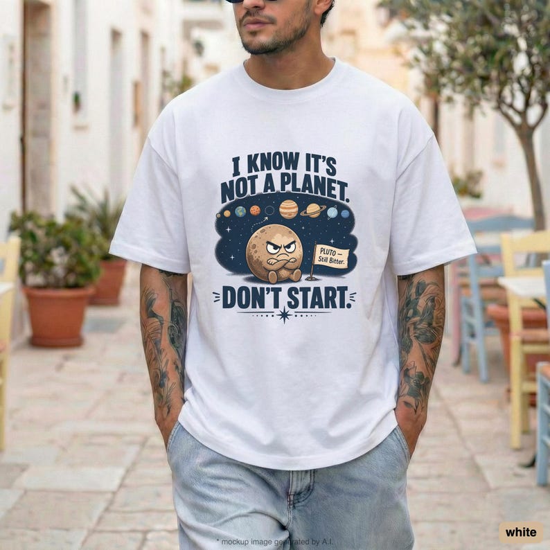 Funny Astronomy Shirt | Pluto Space Tee | Science Shirt | Pluto Is Still Bitter