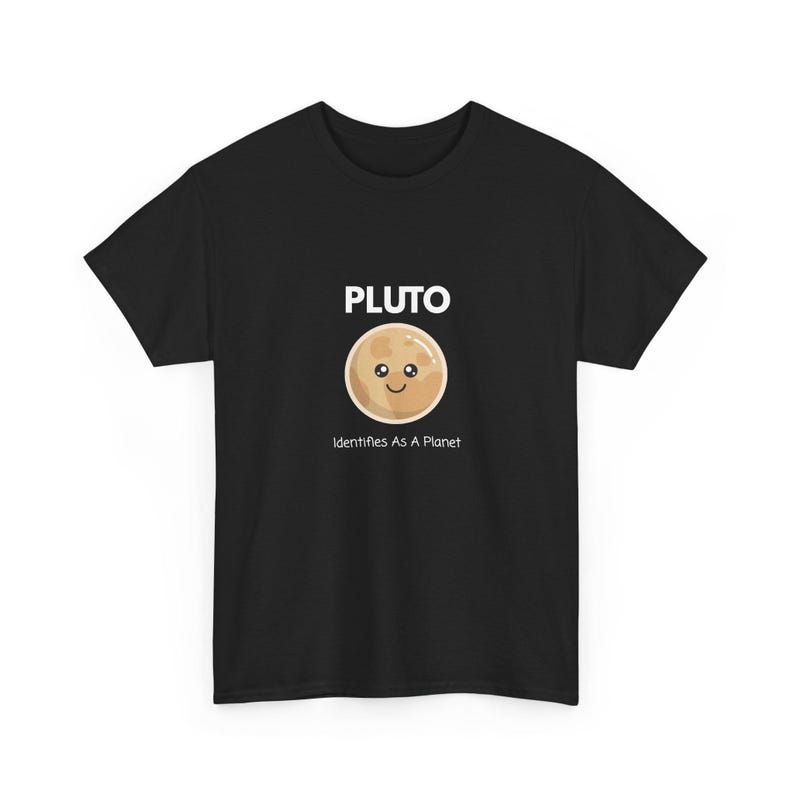 Pluto Identifies As A Planet T-Shirt | Funny Astronomy Shirt | Space Nerd Gift | Pluto Planet Graphic Tee | Science Humor Unisex Shirt