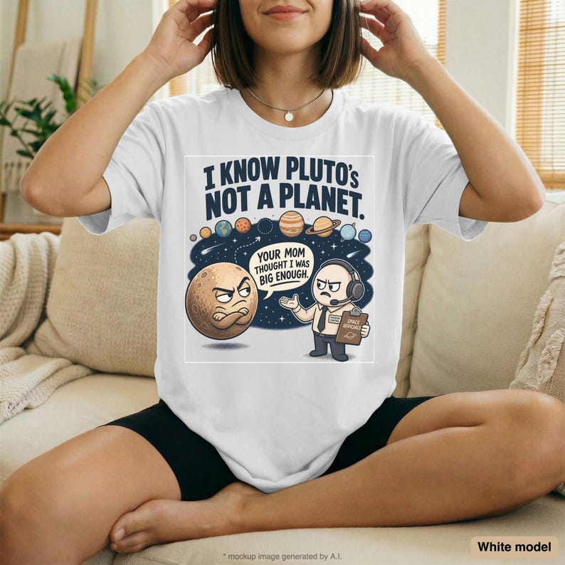 Pluto Shirt | Funny Astronomy Shirt | Space Shirt | Science Tee