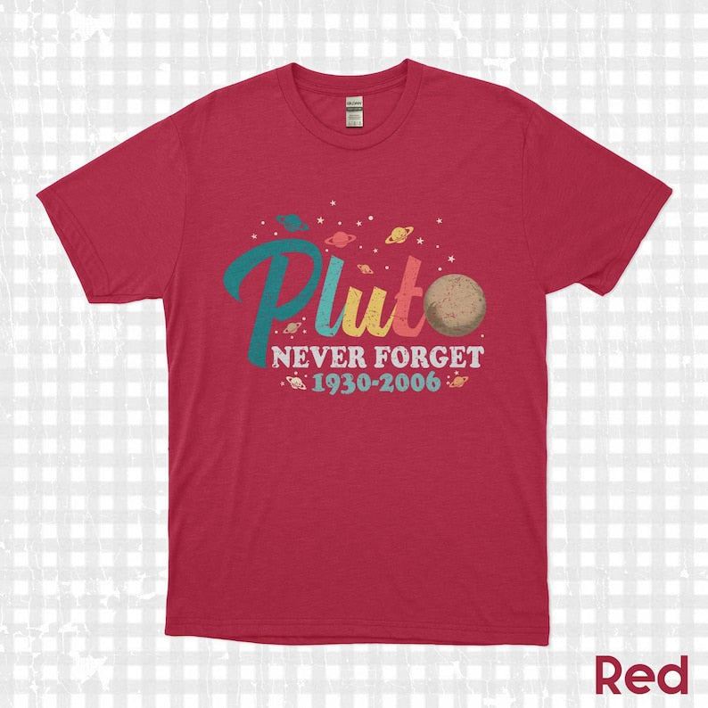 Pluto Never Forget Shirt Funny Science T-Shirt Astronomy Graphic Tee 1930 2006 Planet Top Space Nerd Gift Science Teacher Aesthetic Shirt