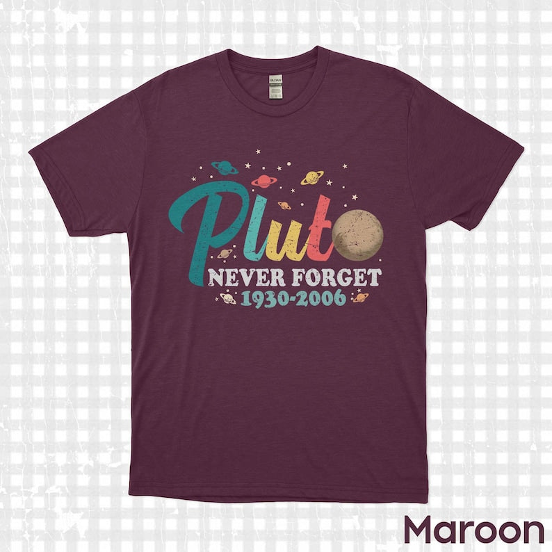 Pluto Never Forget Shirt Funny Science T-Shirt Astronomy Graphic Tee 1930 2006 Planet Top Space Nerd Gift Science Teacher Aesthetic Shirt