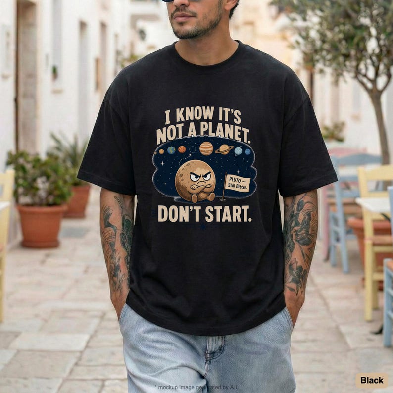 Funny Astronomy Shirt | Pluto Space Tee | Science Shirt | Pluto Is Still Bitter
