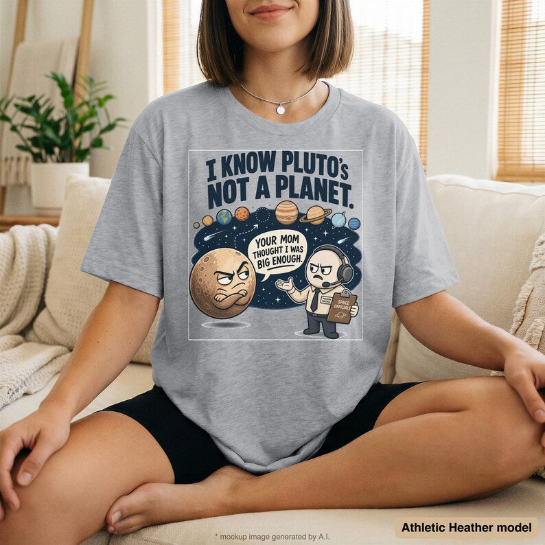 Pluto Shirt | Funny Astronomy Shirt | Space Shirt | Science Tee