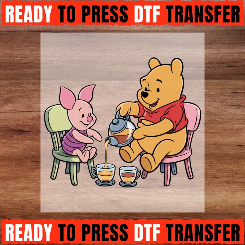 Winnie the Pooh and Piglet DTF Transfer, Pooh Tea Party Ready to Press Transfer, Cute Friendship Cartoon Shirt Design